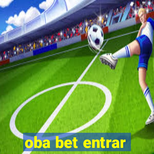 oba bet entrar